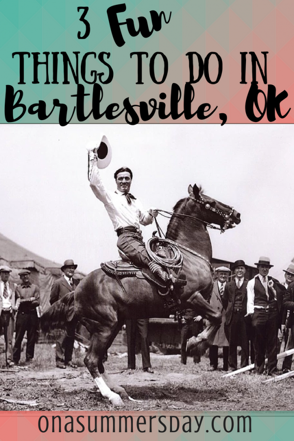 3 Fun Things To Do In Bartlesville, Oklahoma