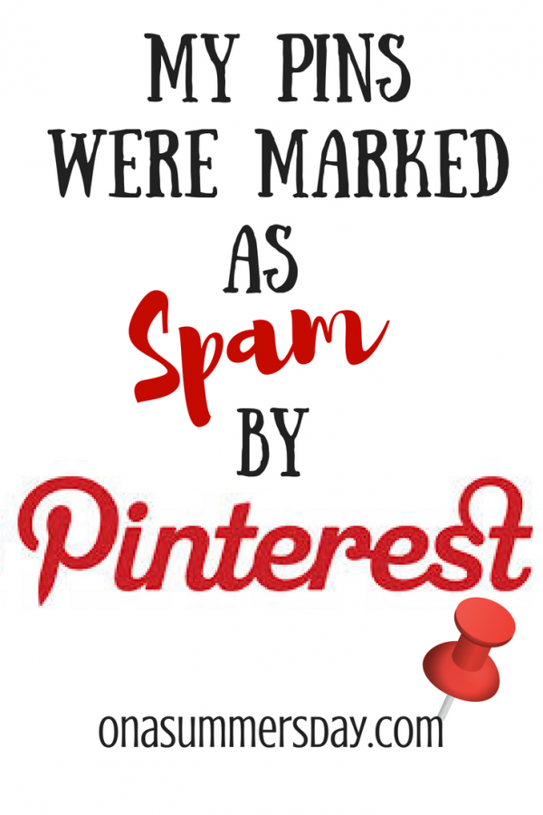 My Pins Were Marked As Spam By Pinterest