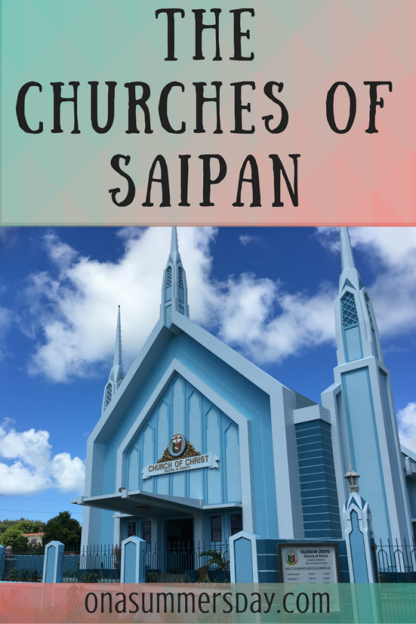Saipan Series: Churches, onasummersday.com