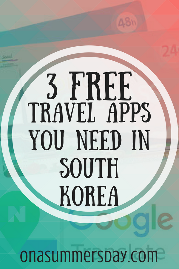 3 FREE Travel Apps You Need In South Korea