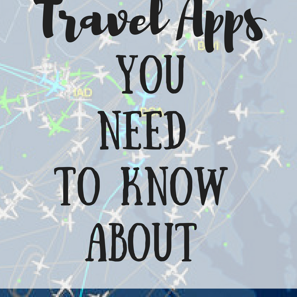 Travel Apps You Need To Know About