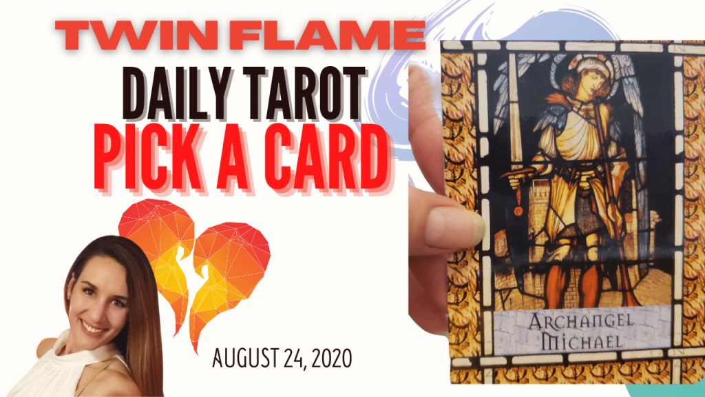 Oracle card of Archangel Micheal sits next to a picture of a smiling, brown-haired lady. The words "Twin Flame Daily Tarot Pick-A_Card" and August 24, 2020 are written across the picture.