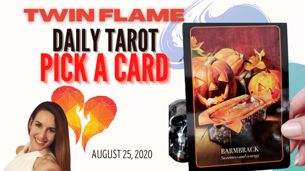 Oracle card of Barmbrackl sits next to a picture of a smiling, brown-haired lady. The words "Twin Flame Daily Tarot Pick-A_Card" and August 25, 2020 are written across the picture.