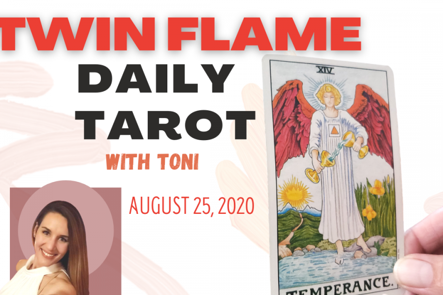 The Twin Flame Daily Tarot card reading with Toni for August 25, 2020