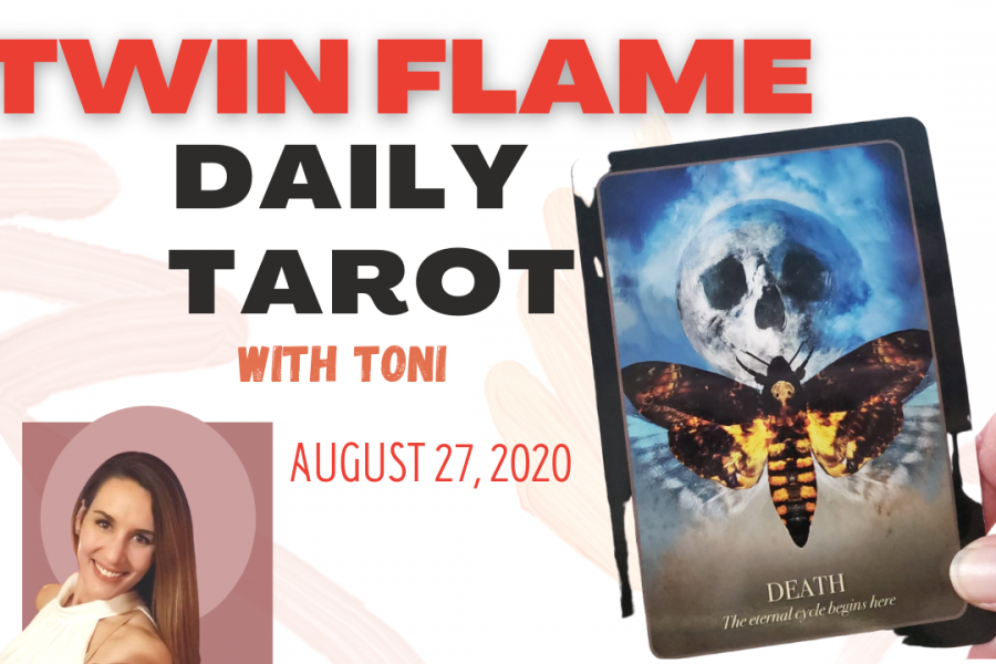 The Twin Flame Daily Tarot card reading with Toni for August 27, 2020