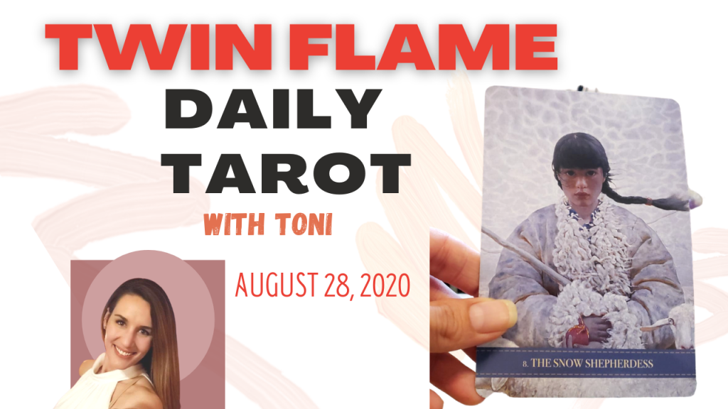 The Twin Flame Daily Tarot card reading with Toni for August 28, 2020