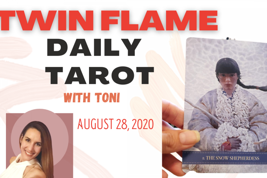 The Twin Flame Daily Tarot card reading with Toni for August 28, 2020