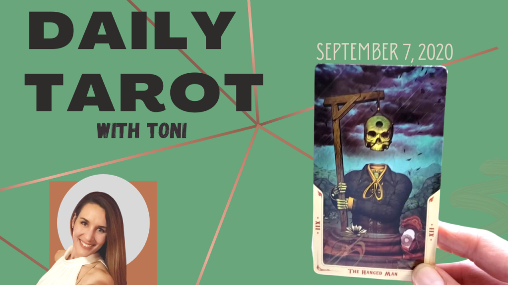 Daily Tarot card reading with Toni for September 7, 2020