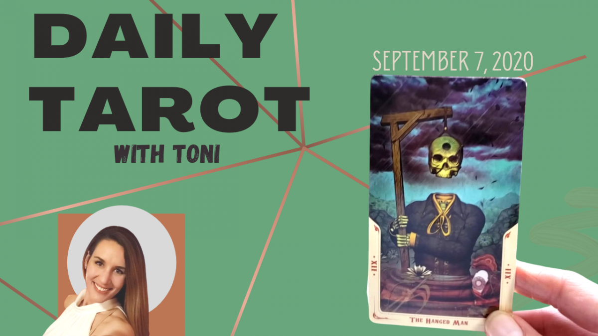 Daily Tarot card reading with Toni for September 7, 2020