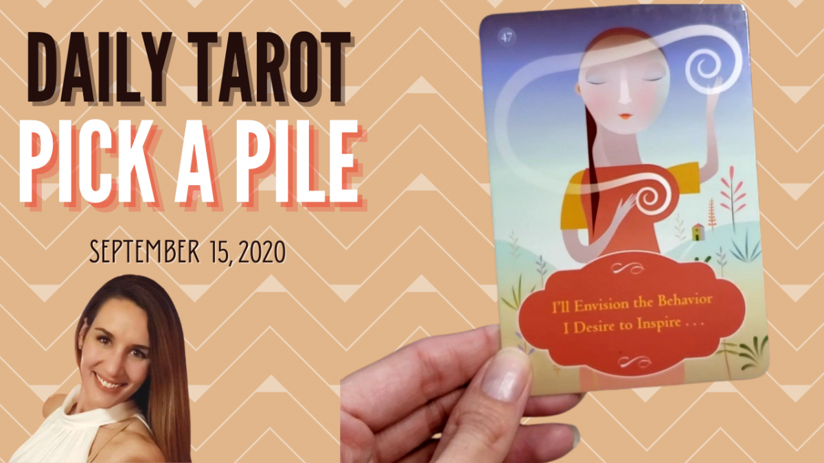 Pick A Pile Tarot 🔮 September 15, 2020