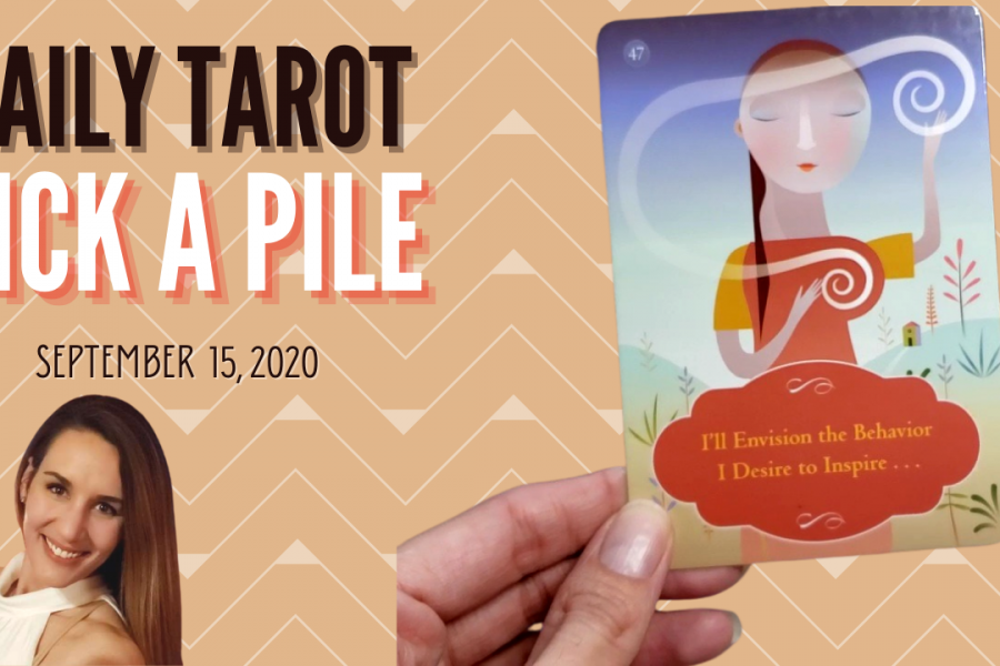 Pick A Pile Tarot 🔮 September 15, 2020