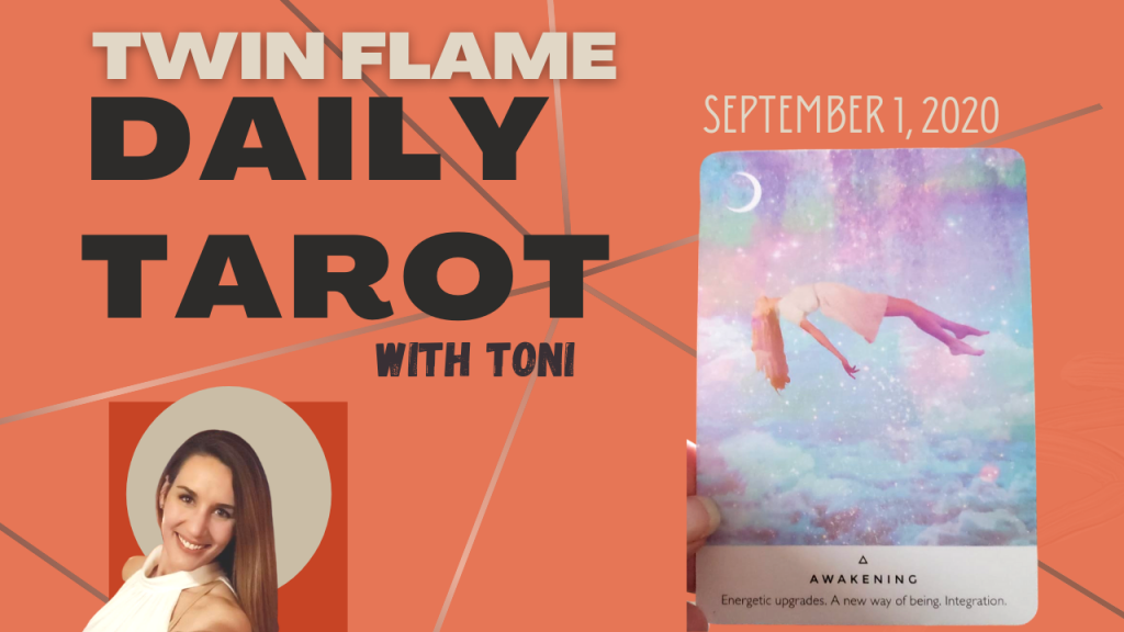 The Twin Flame Daily Tarot card reading with Toni for September 1, 2020