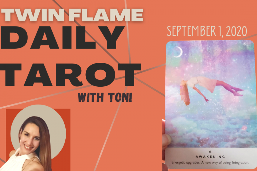 The Twin Flame Daily Tarot card reading with Toni for September 1, 2020
