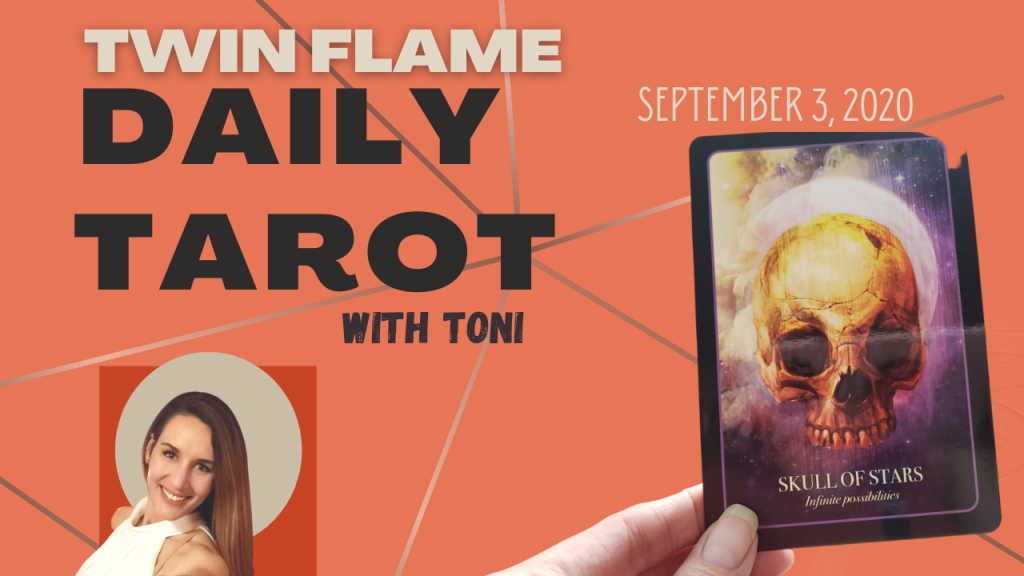 The Twin Flame Daily Tarot card reading with Toni for September3, 2020