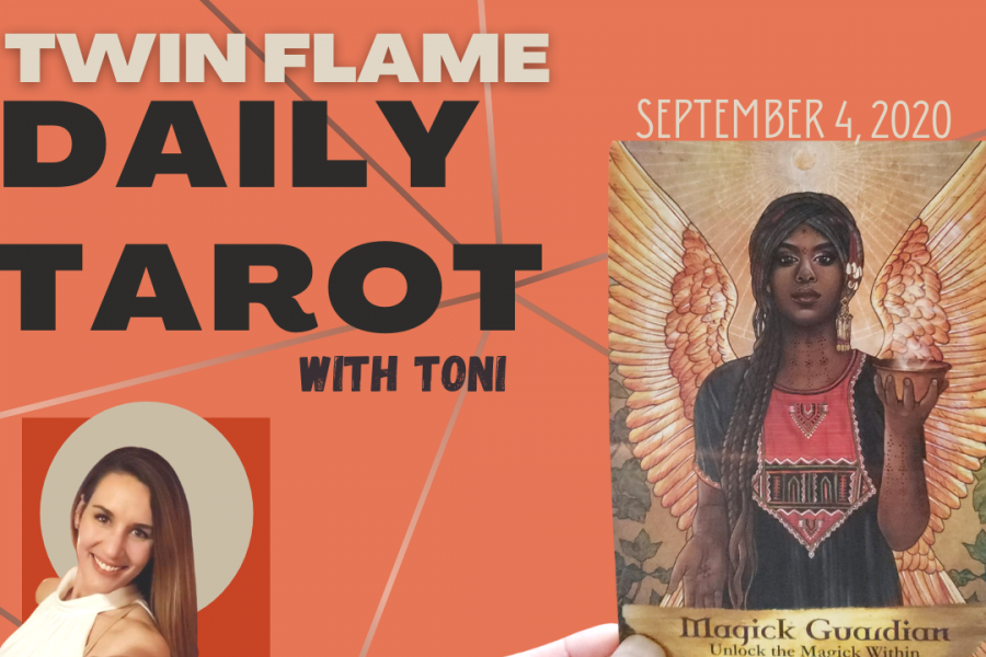 The Twin Flame Daily Tarot card reading with Toni for September 4, 2020