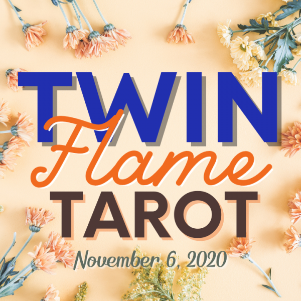 Twin Flame Daily Tarot card reading with Toni for November 6, 2020