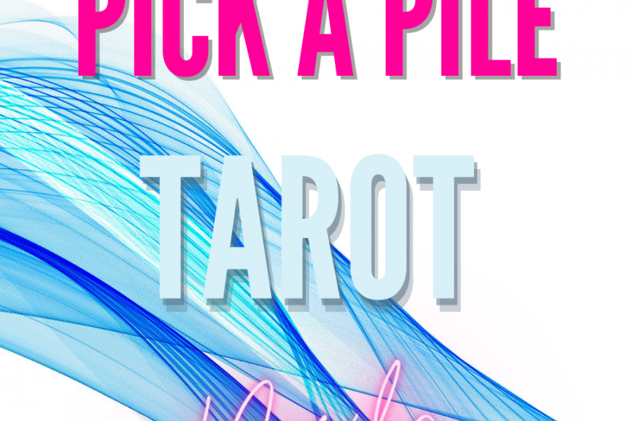 Pick A Pile Tarot Daily Forecast: January 22, 2021
