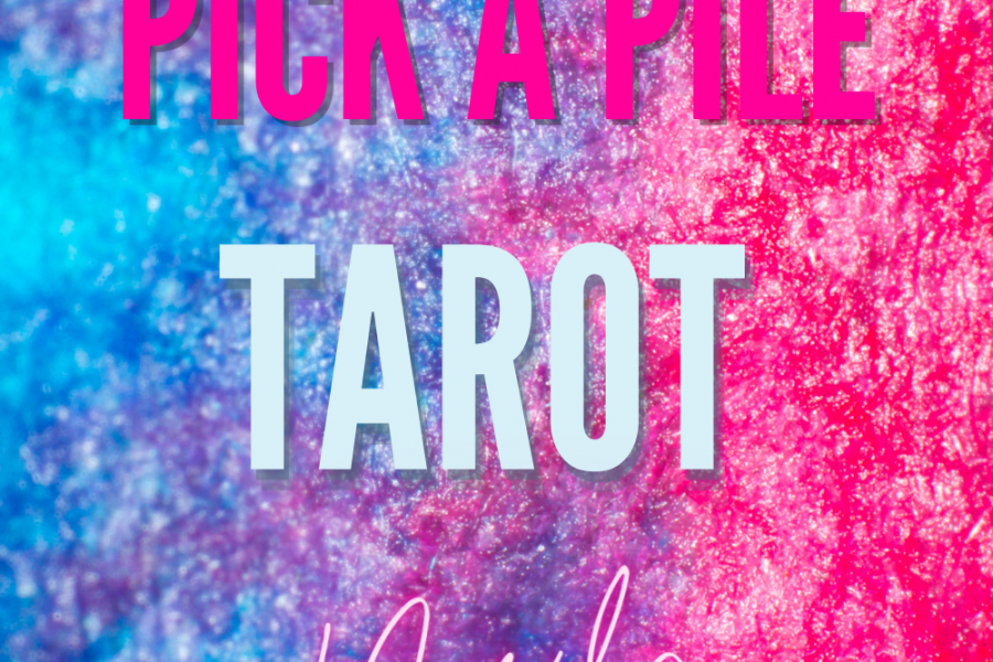 Pick A Pile Tarot Daily Forecast: January 21, 2021