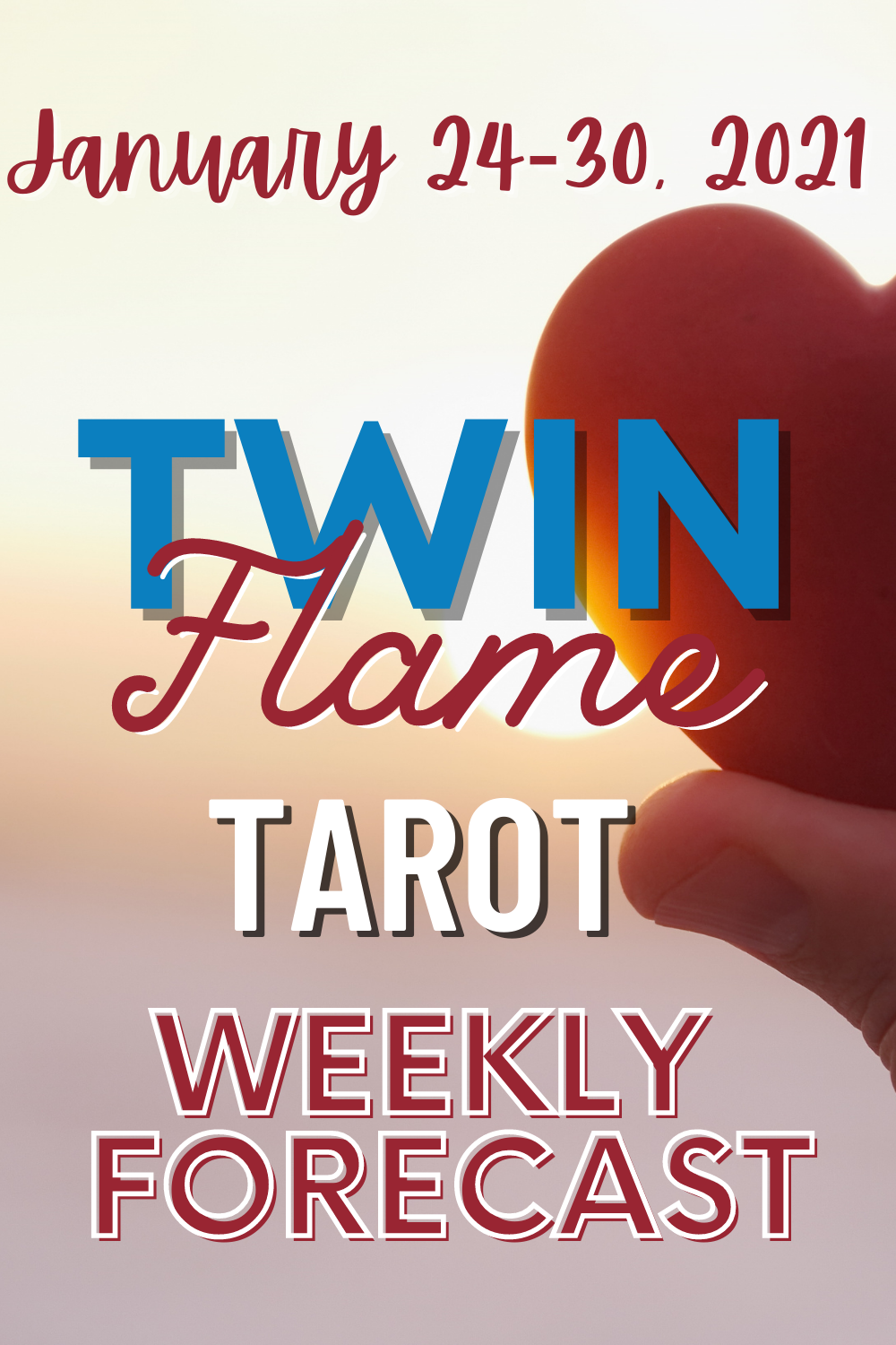 Twin Flame Tarot Weekly Forecast January 24-30, 2021