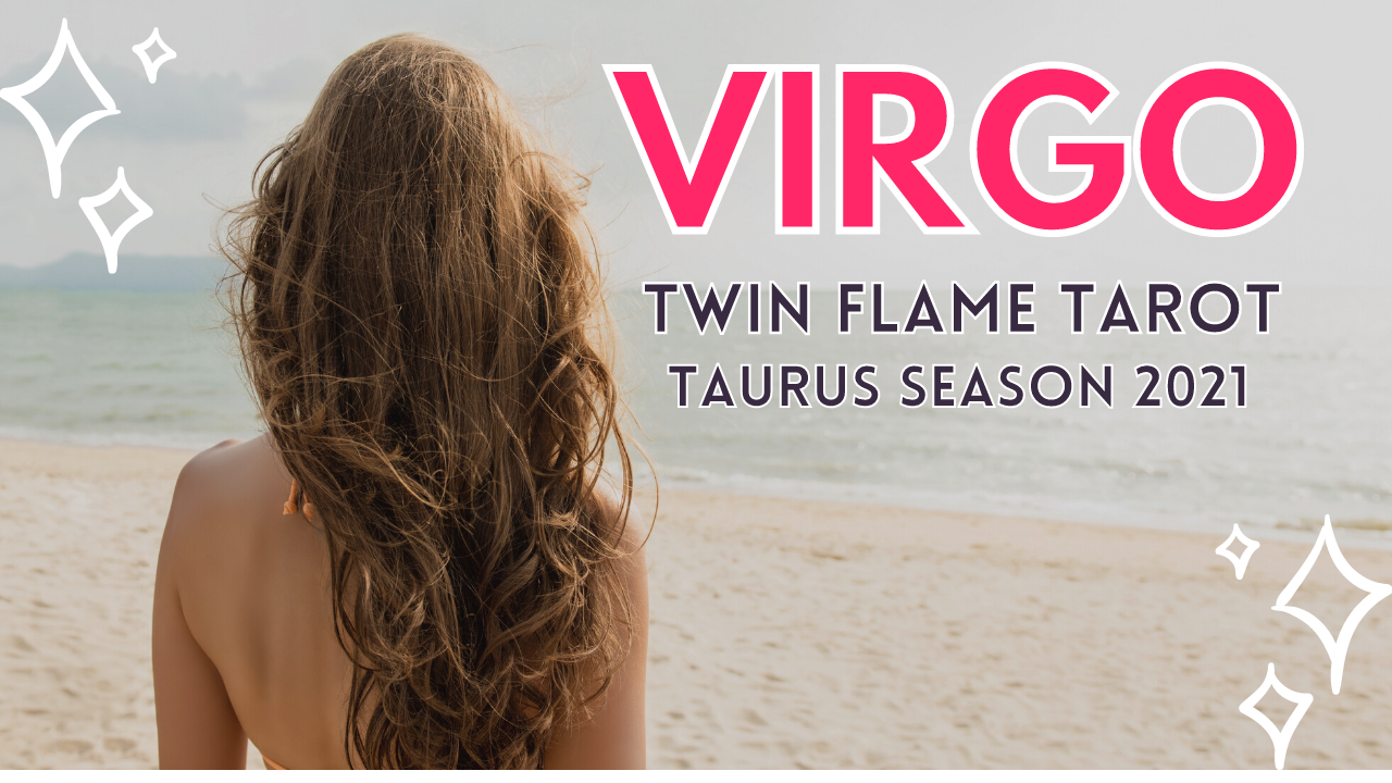 Virgo Twin Flame Tarot Cancer Season 2021