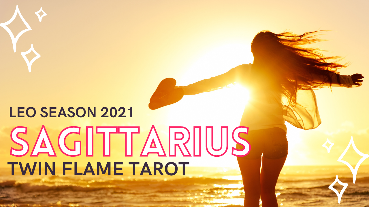 Sagittarius Twin Flame Tarot Forecast for Leo Season 2021